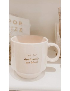 Don't Make Me Blush Ceramic...